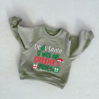 DEER SANTA, IT WAS MY PAPA'S FAULT. Baby Toddler Christmas Grey Green Sweatshirt - Grey Green - 3-5T - image 1