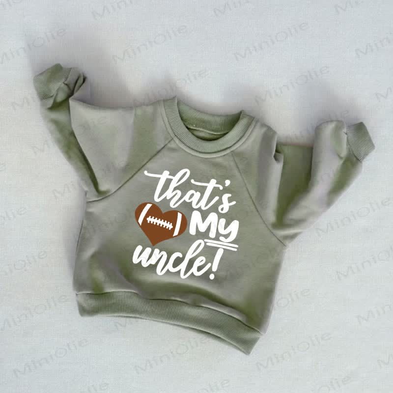 THAT'S MY UNCLE! Baby Toddler Grey Green Sweatshirt - Grey Green - 3-5T - image 1