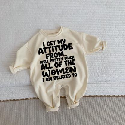 I GET MY ATTITUDE FROM…WELL PRETTY MUCH ALL OF THE WOMEN I AM RELATED TO Baby Toddler Beige Romper - Beige - 2-3T - image 1