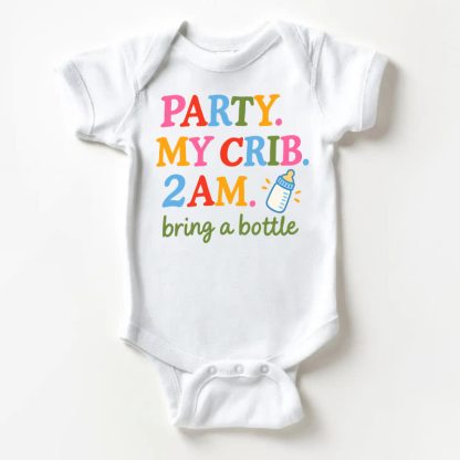 PARTY. MY CRIB. 2AM. BRING A BOTTLE Baby White Bodysuit - White - 18-24M - image 1
