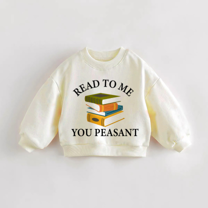 READ TO ME YOU PEASANT Baby Toddler Books Cream Sweatshirt - Cream - 3-5T - image 1