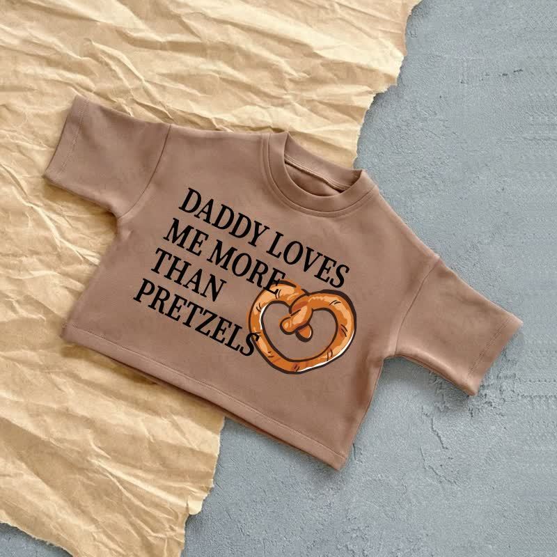 DADDY LOVES ME MORE THAN PRETZELS Baby Summer Casual T-Shirt - Brown - 2-3T - image 3