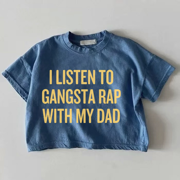 I LISTEN TO GANGSTA RAP WITH MY DAD Baby Blue T-shirt - Blue - 18-24M - image 1