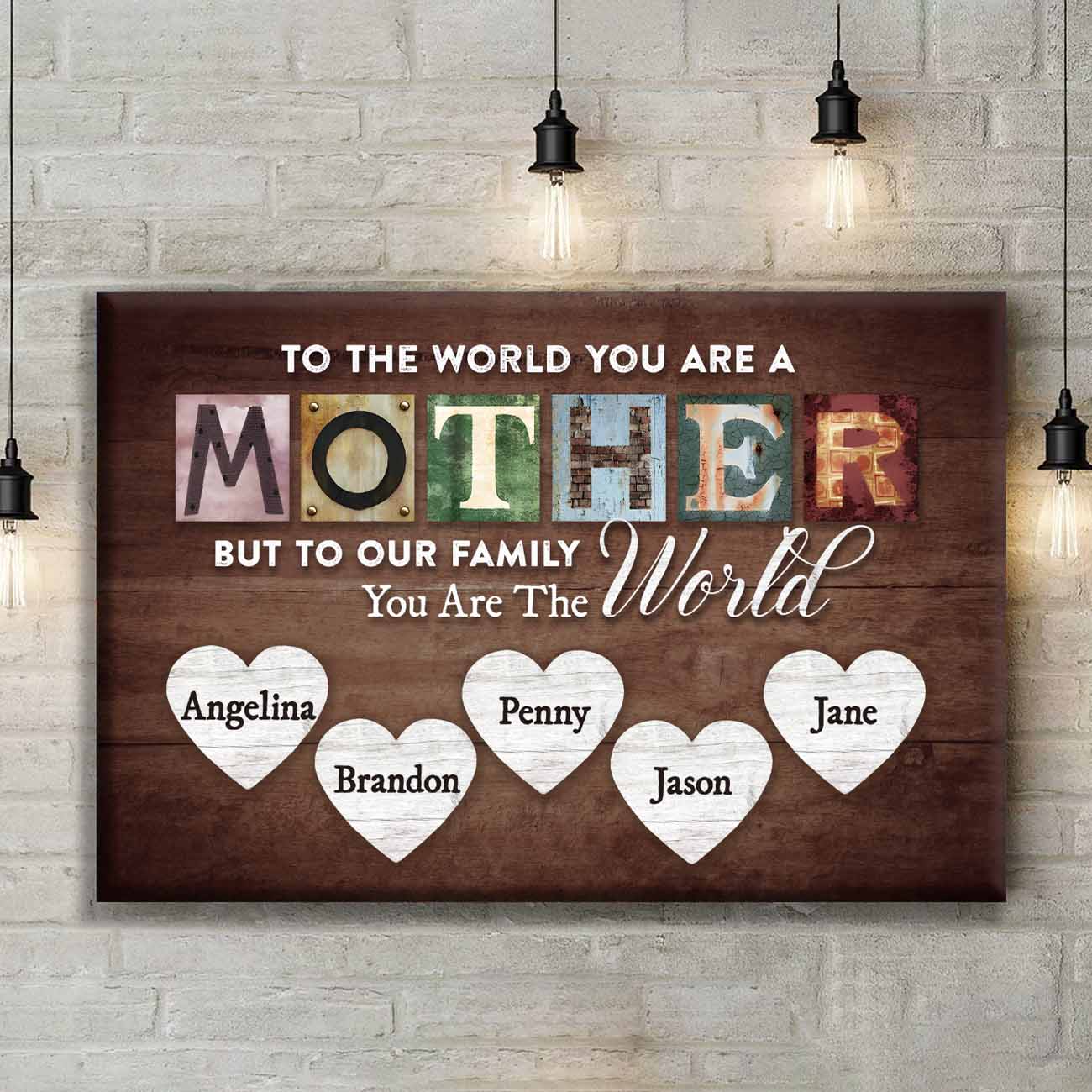 You Are The World Custom Names Canvas For Mom/Dad/Grandma/Grandpa