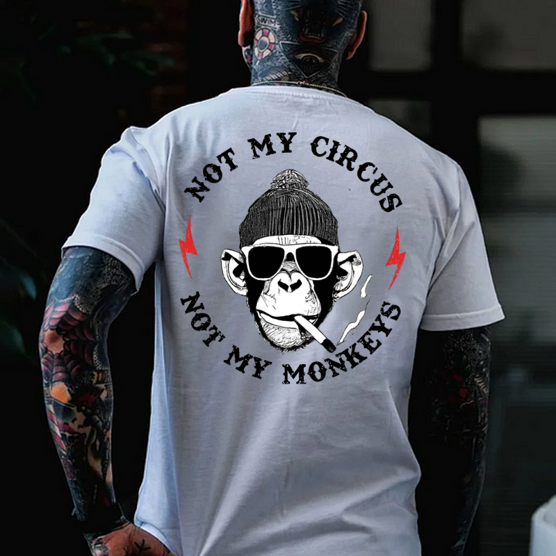 Not My Circus Not My Monkeys T-shirt