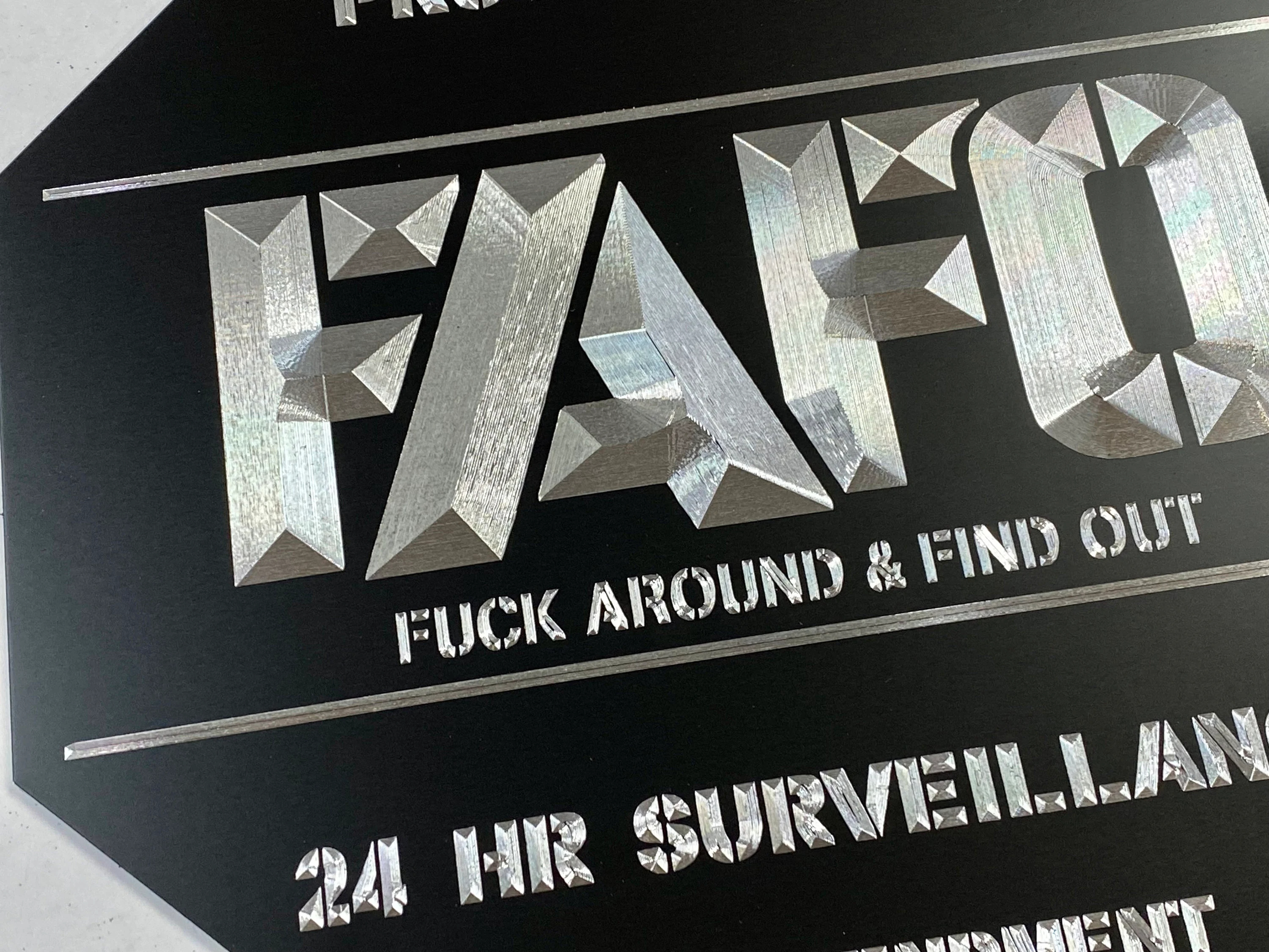 FAFO Sign F F*ck Around And Find Out 