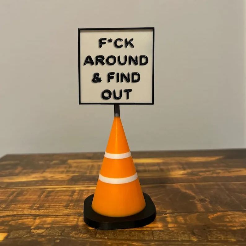 😂F Around & Find Out Hazard Cone Office Decoration
