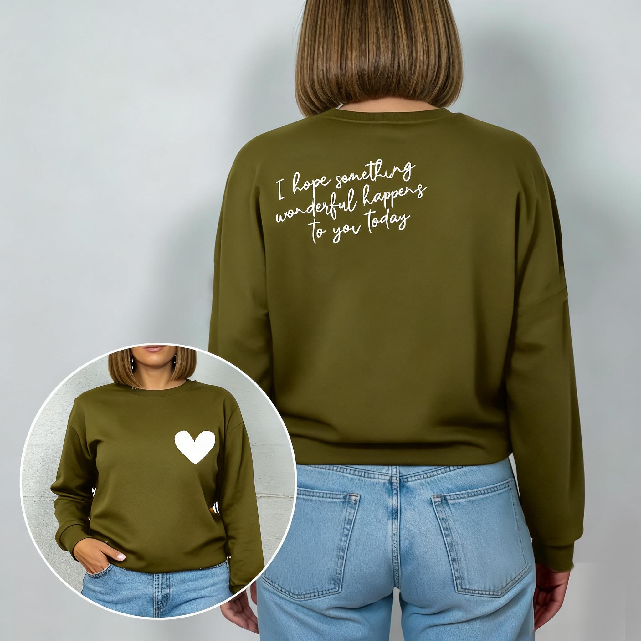 "I Hope Something Wonderful Happens to you" Sweatshirt