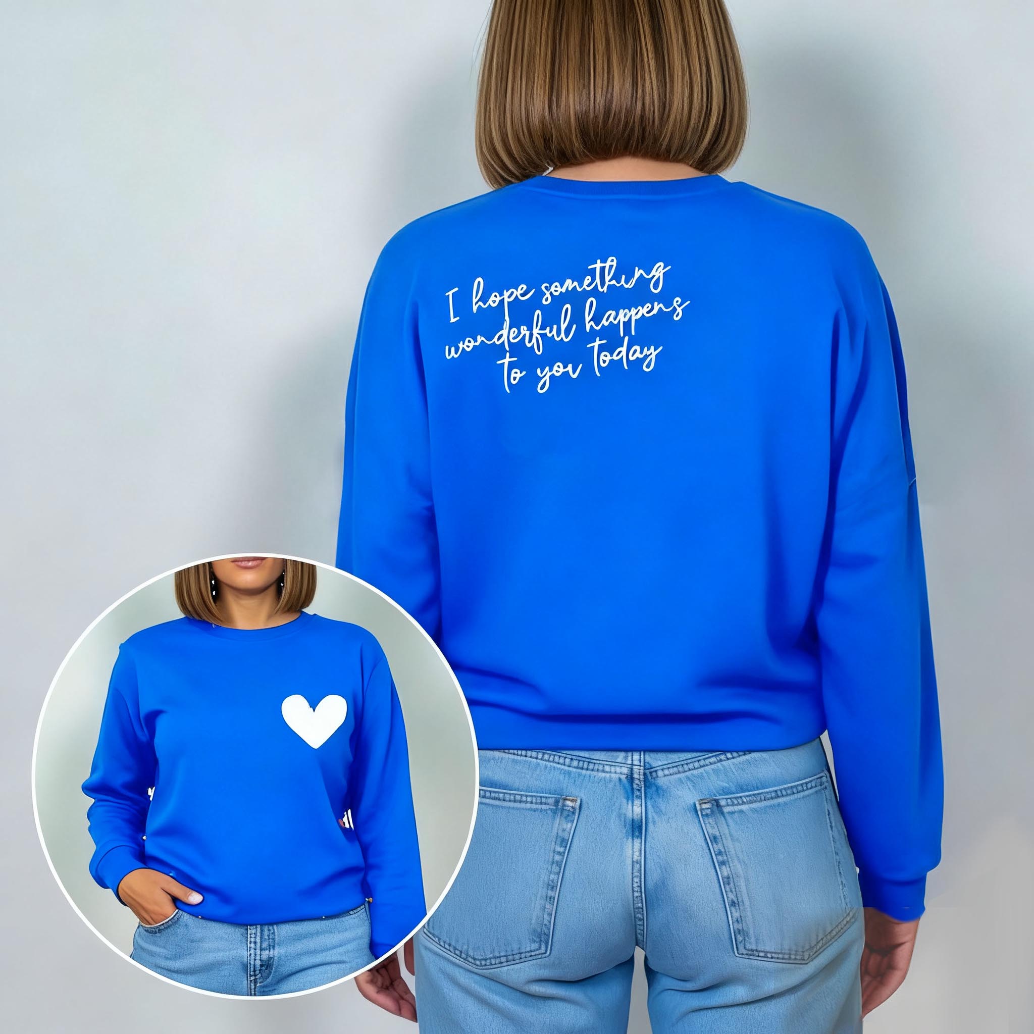 "I Hope Something Wonderful Happens to you" Sweatshirt