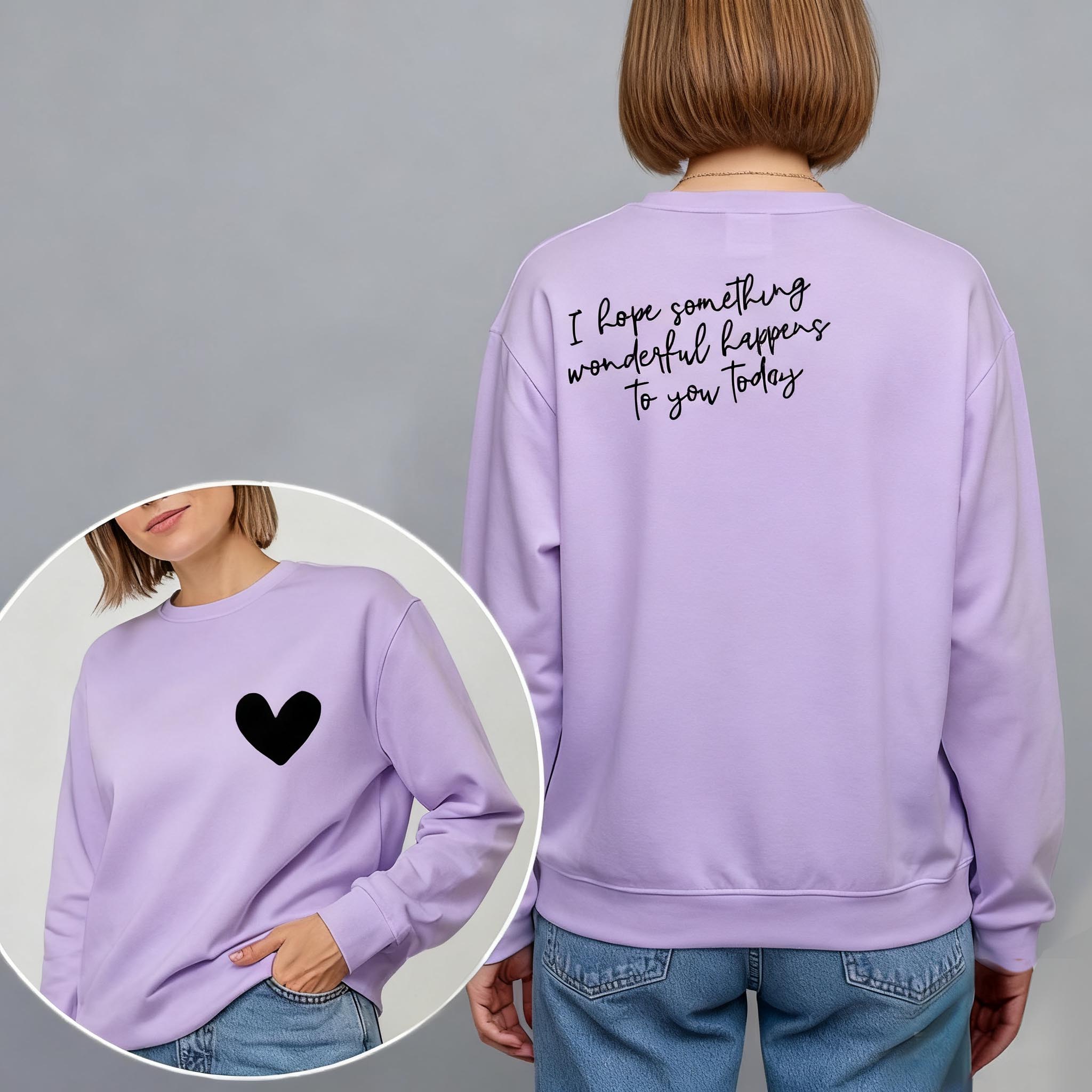 "I Hope Something Wonderful Happens to you" Sweatshirt