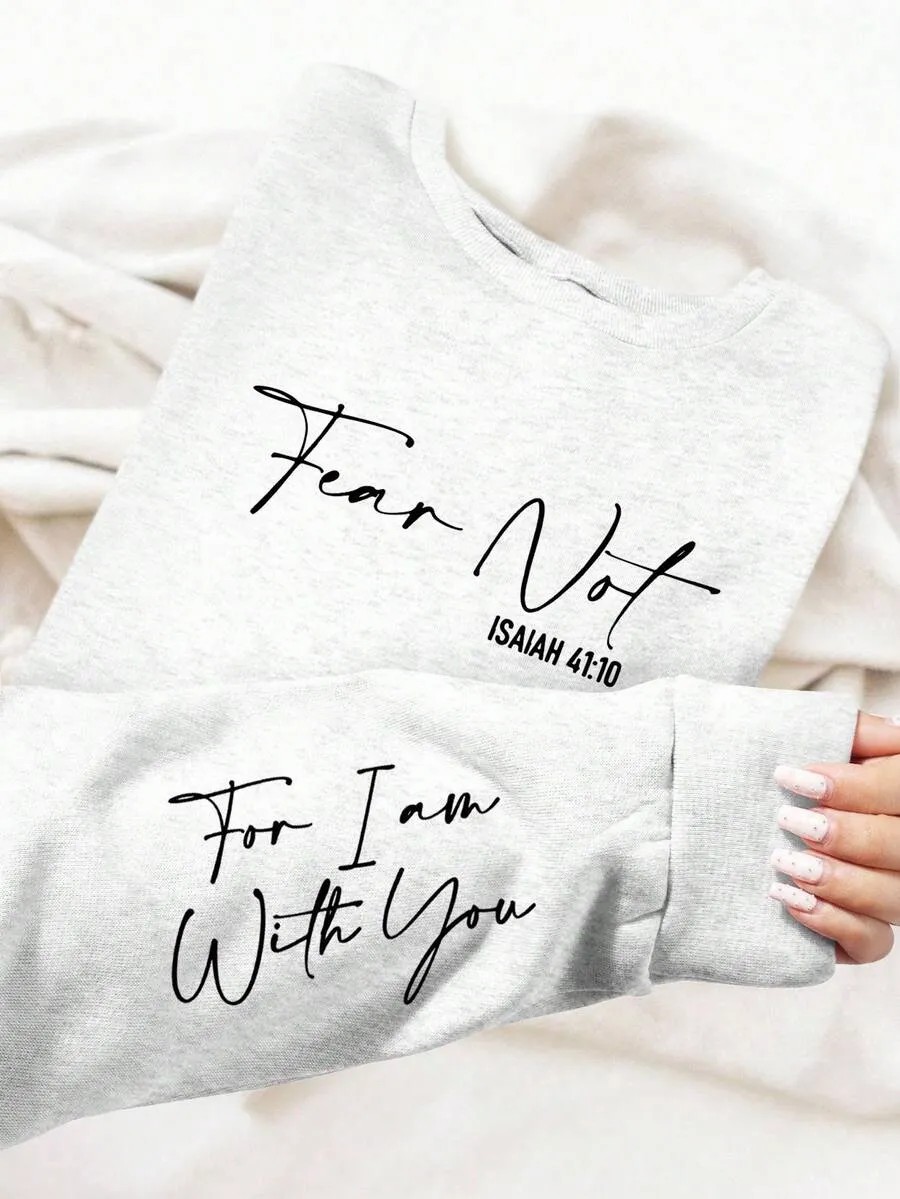 “Fear Not” Isaiah 41:10 Biblical Sweatshirt