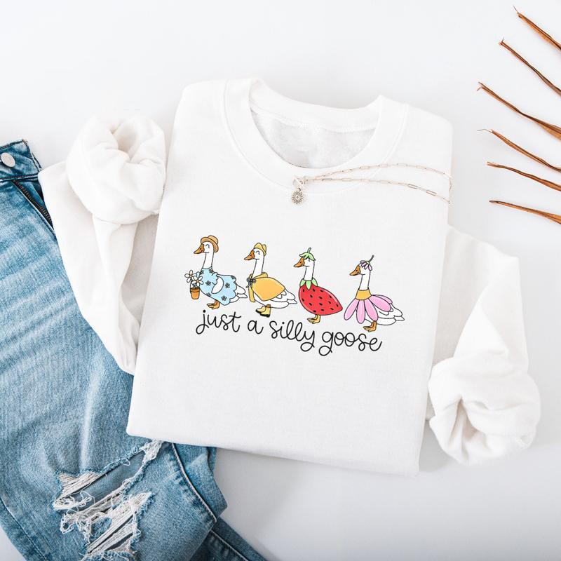 Just A Silly Goose Funny Graphic Sweatshirt