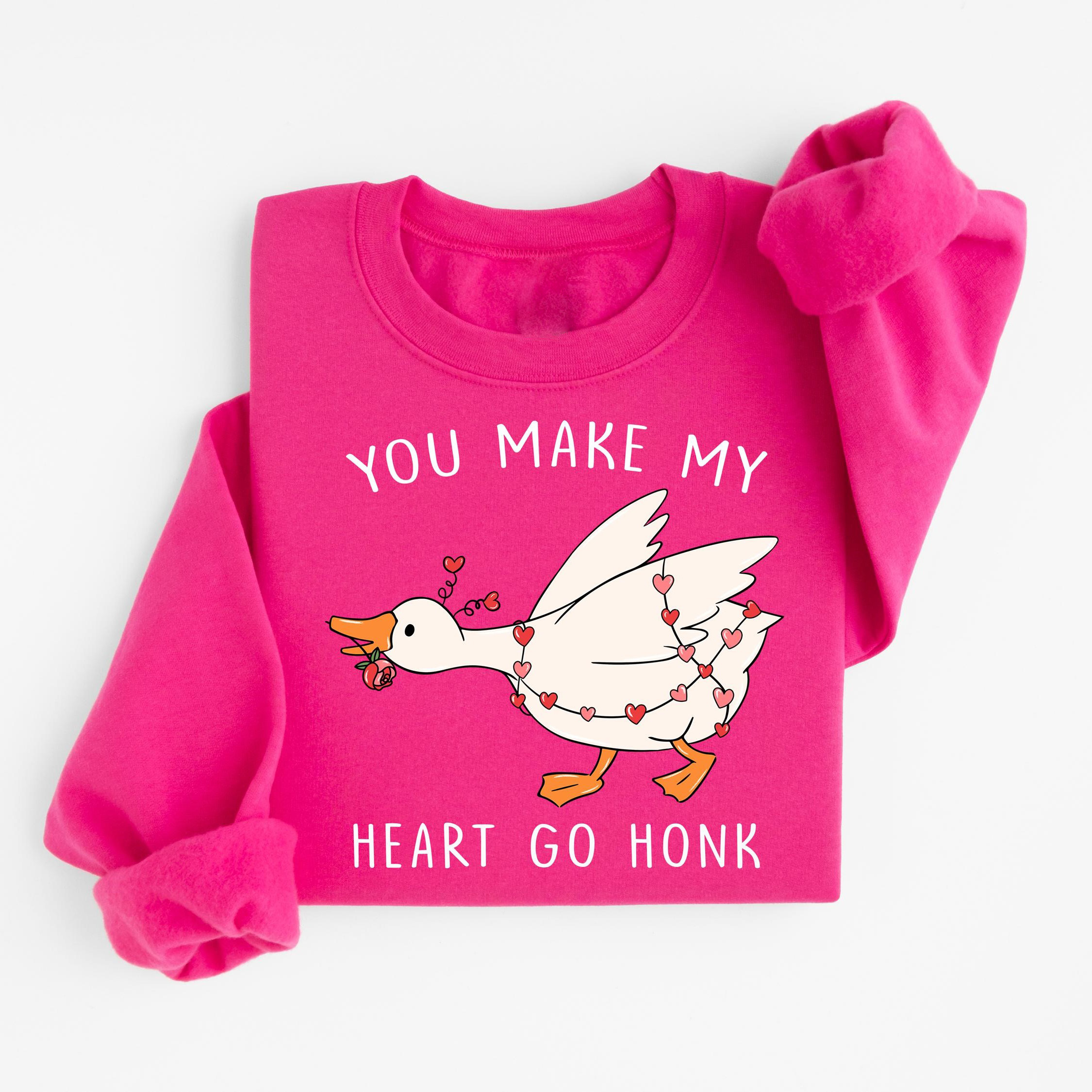 "You Make My Heart Go Honk" Valentines Goose Sweatshirt