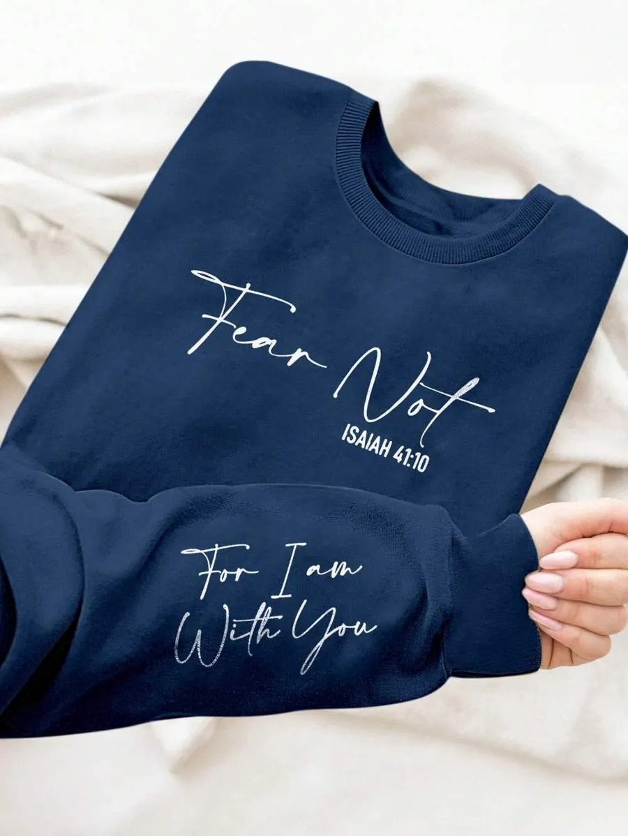 “Fear Not” Isaiah 41:10 Biblical Sweatshirt