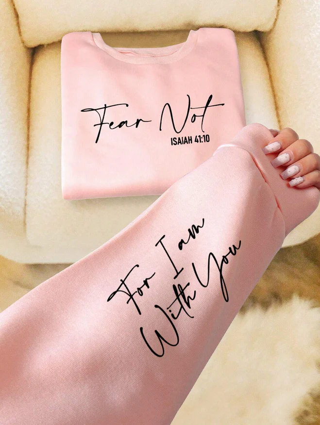 “Fear Not” Isaiah 41:10 Biblical Sweatshirt