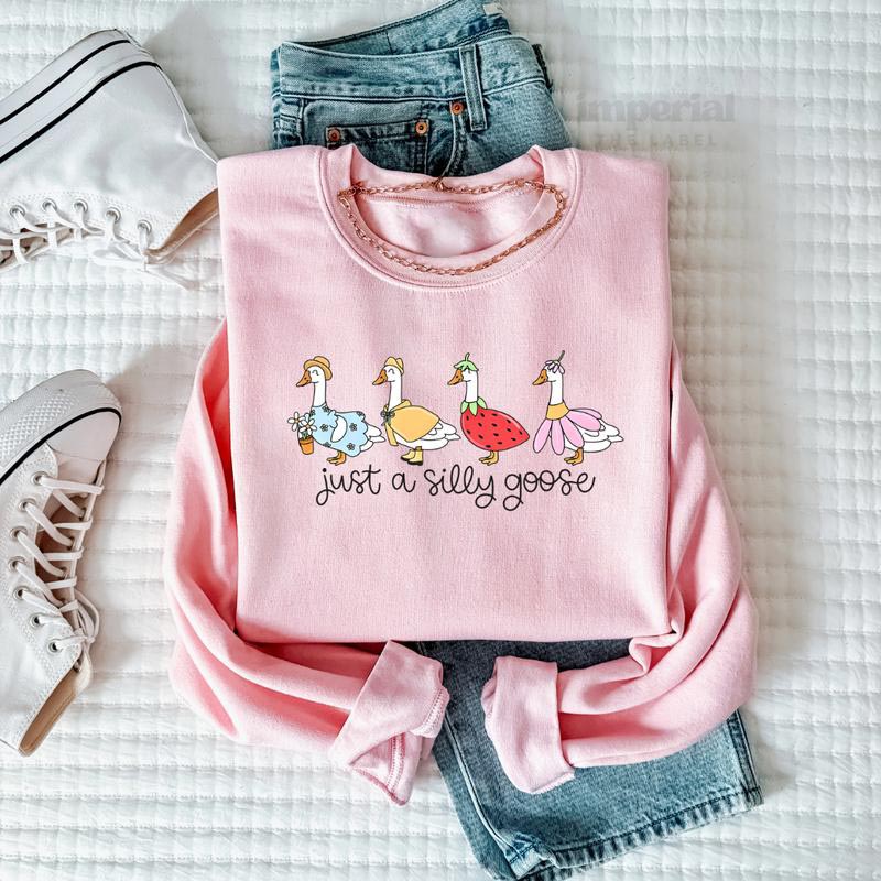 Just A Silly Goose Funny Graphic Sweatshirt