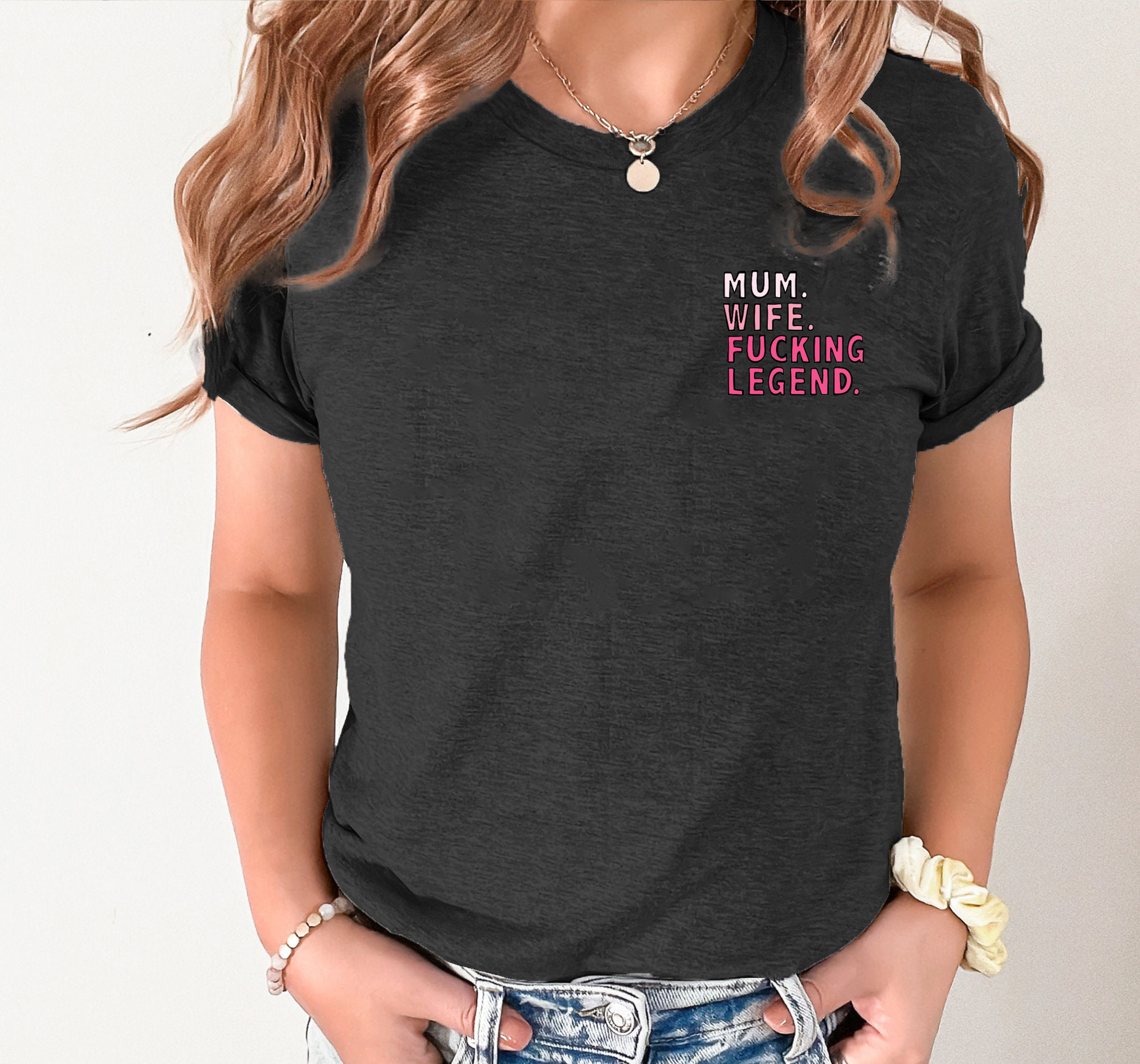 MUM. WIFE. LEGEND 🏅 - T SHIRT