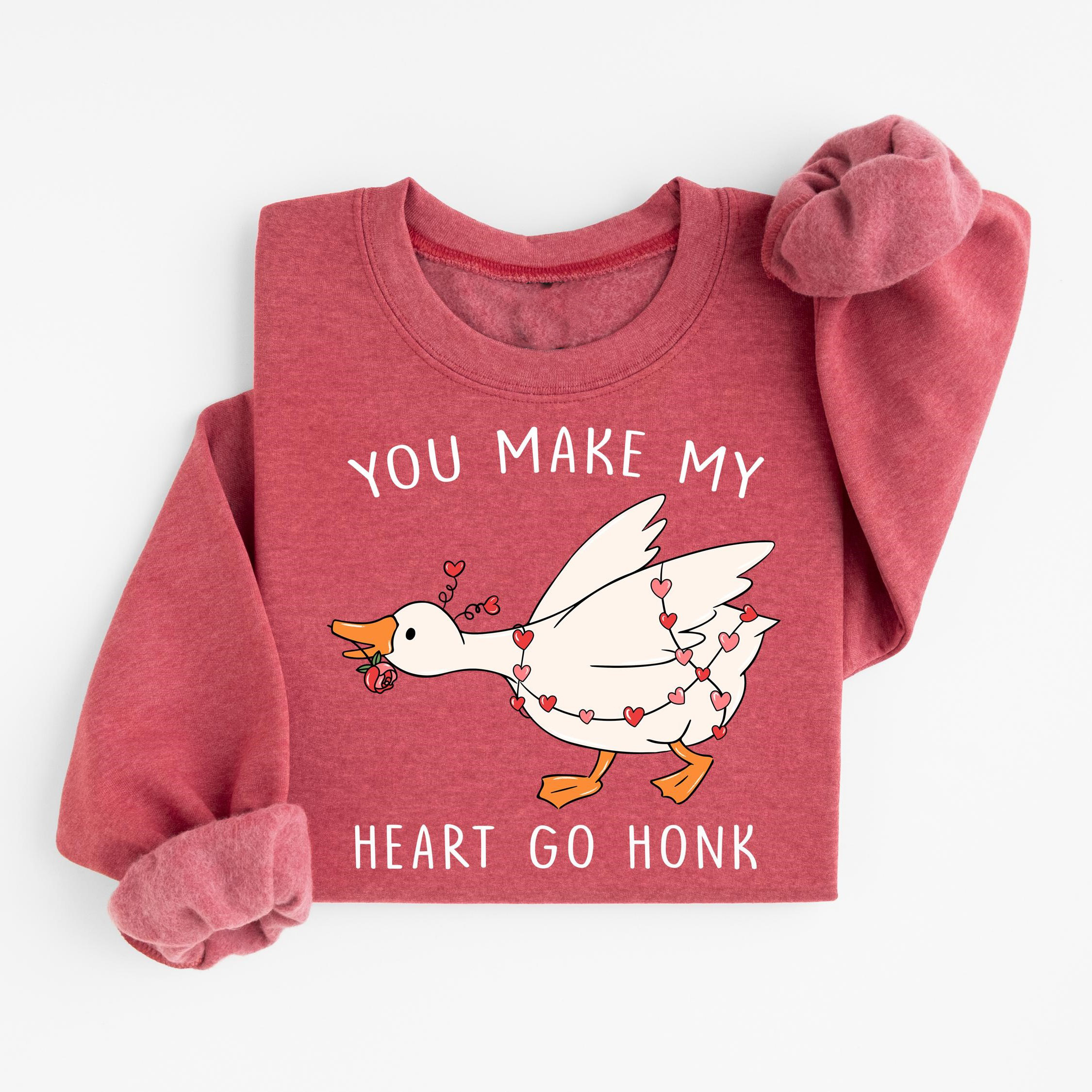 "You Make My Heart Go Honk" Valentines Goose Sweatshirt