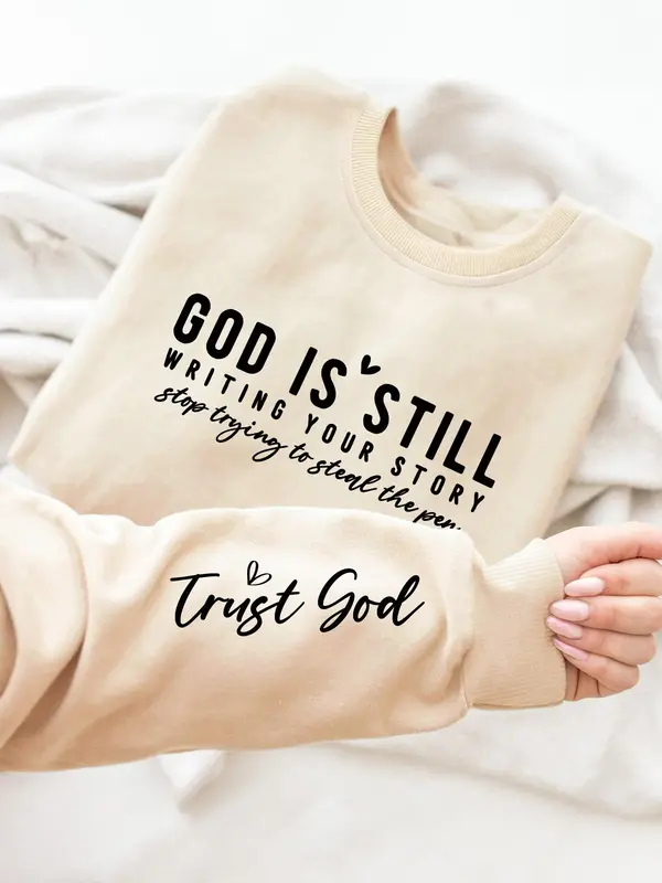 'God Is Still Writing Your Story' Printed Christian Sweatshirt