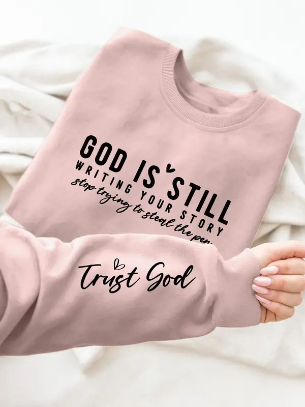 'God Is Still Writing Your Story' Printed Christian Sweatshirt