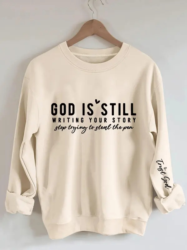 'God Is Still Writing Your Story' Printed Christian Sweatshirt