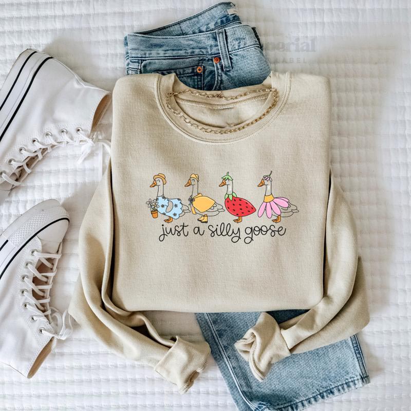 Just A Silly Goose Funny Graphic Sweatshirt
