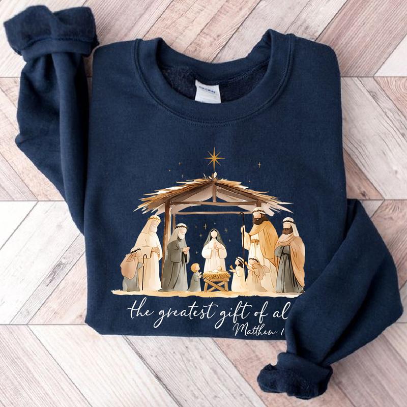 "The Greatest Gift of All" Nativity Scene Christmas Sweatshirt