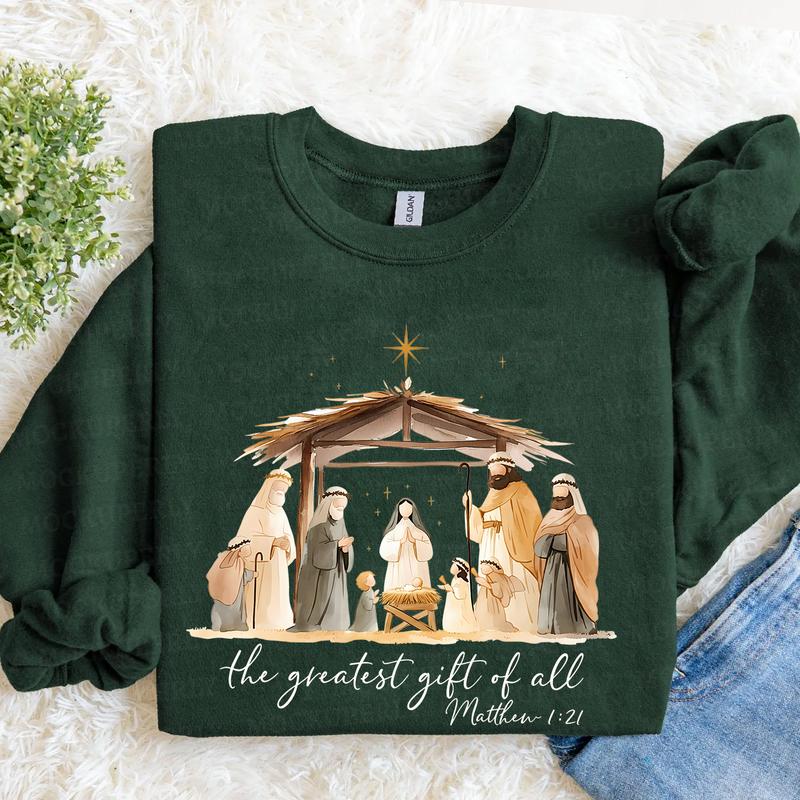 "The Greatest Gift of All" Nativity Scene Christmas Sweatshirt