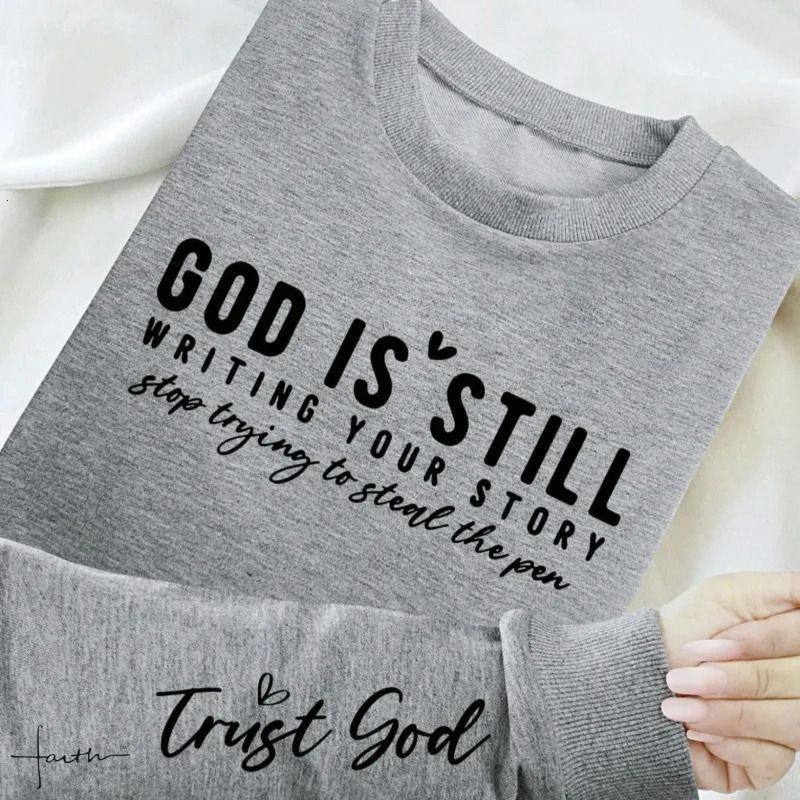 'God Is Still Writing Your Story' Printed Christian Sweatshirt