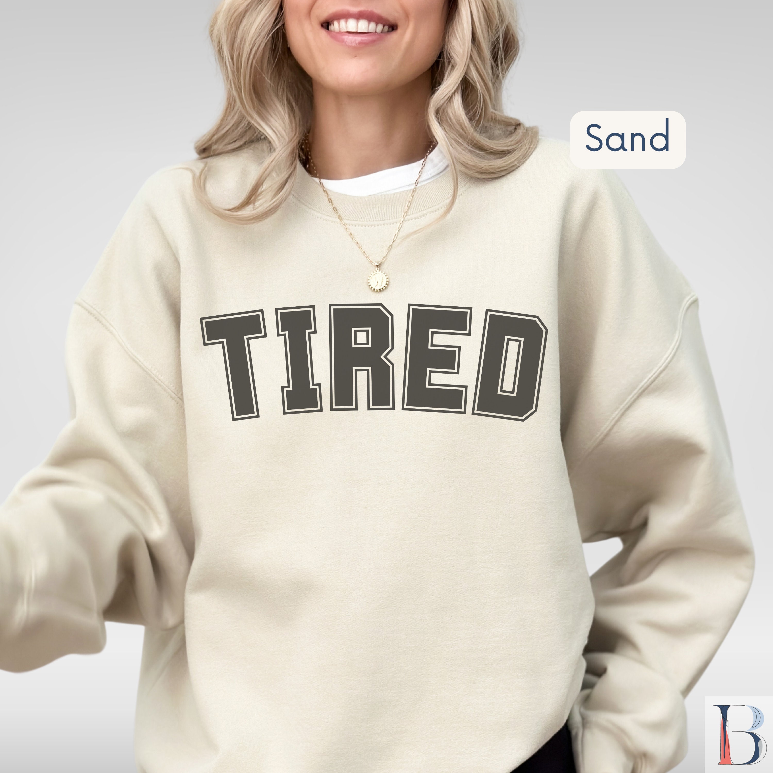 Funny Cozy TIRED Sweatshirt