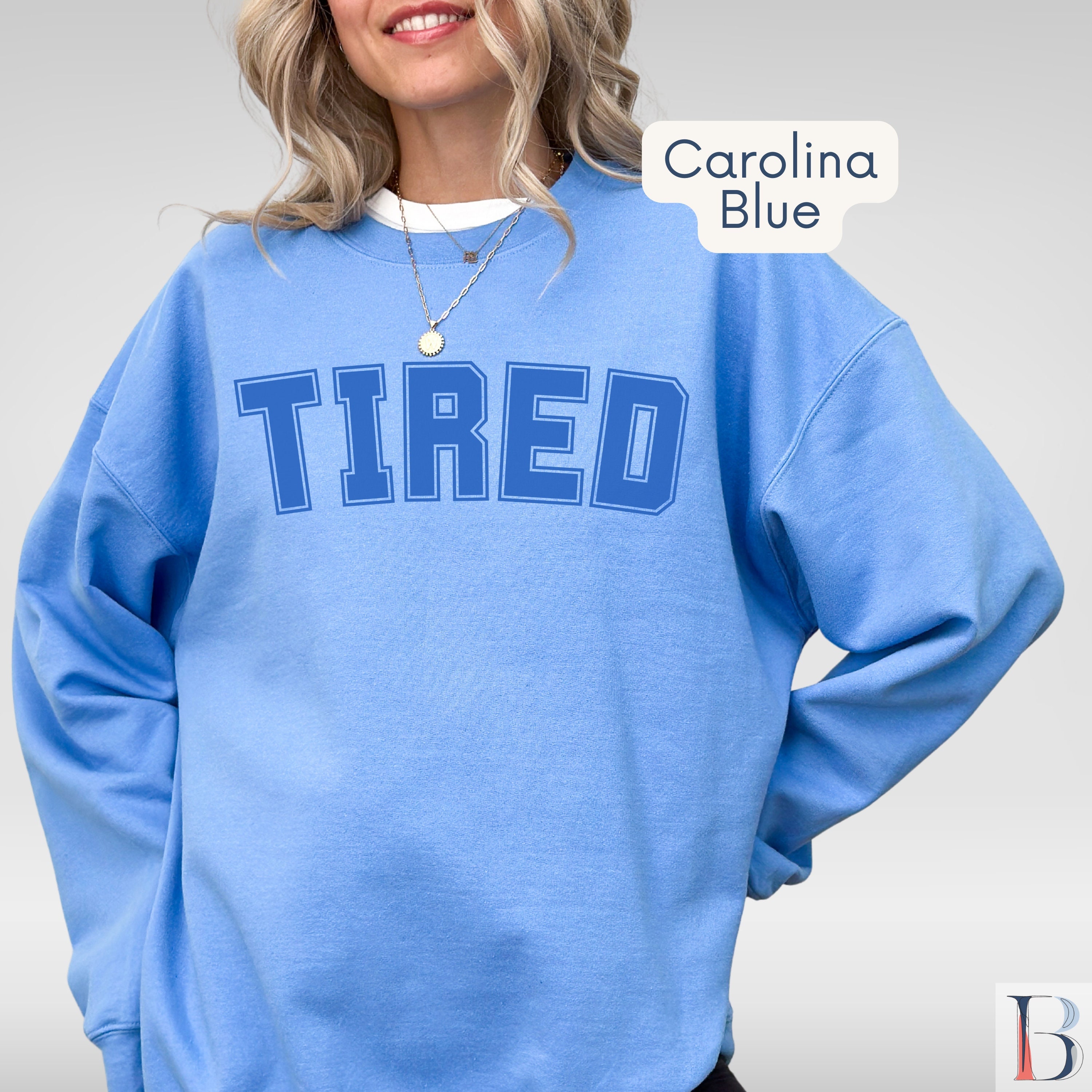 Funny Cozy TIRED Sweatshirt