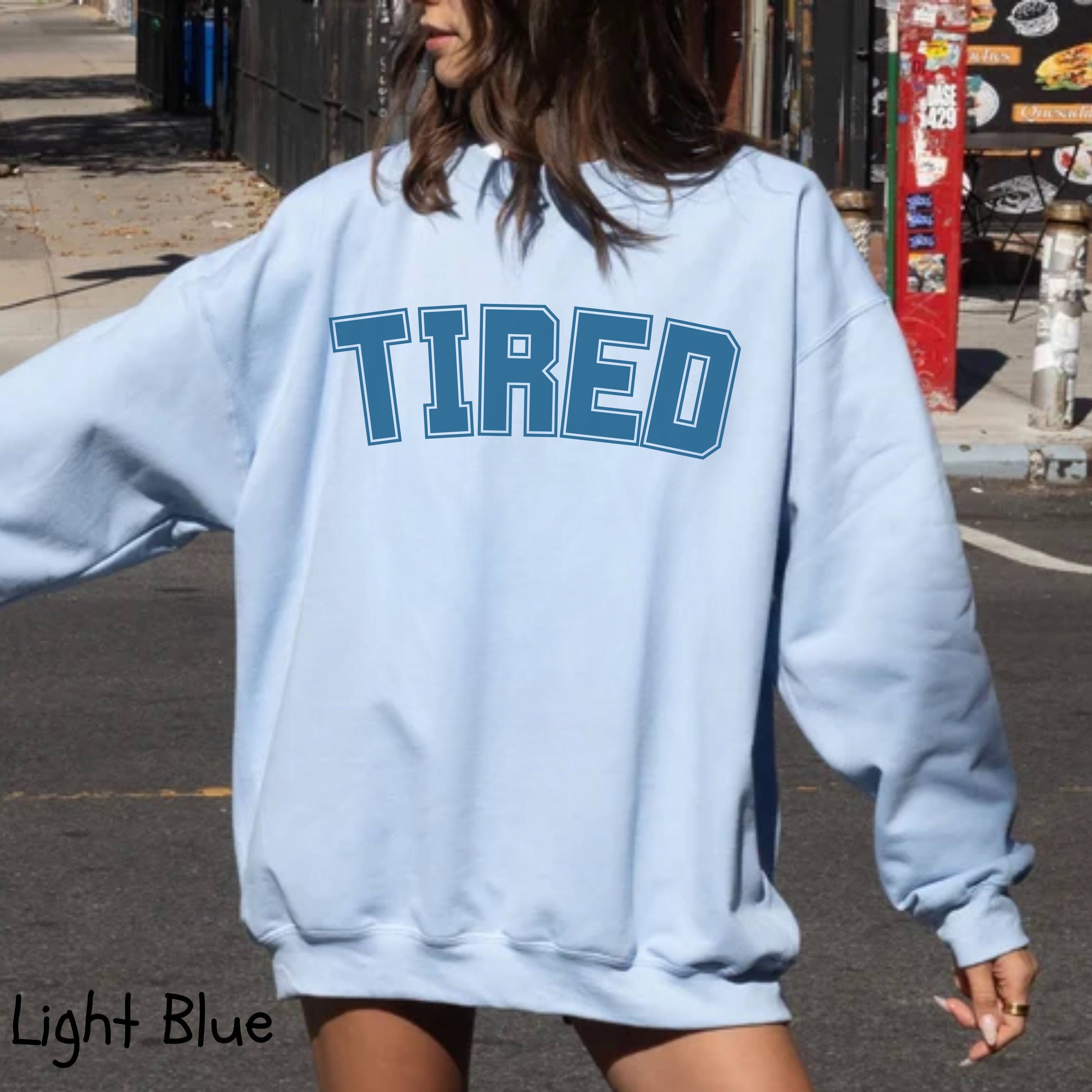 Funny Cozy TIRED Sweatshirt