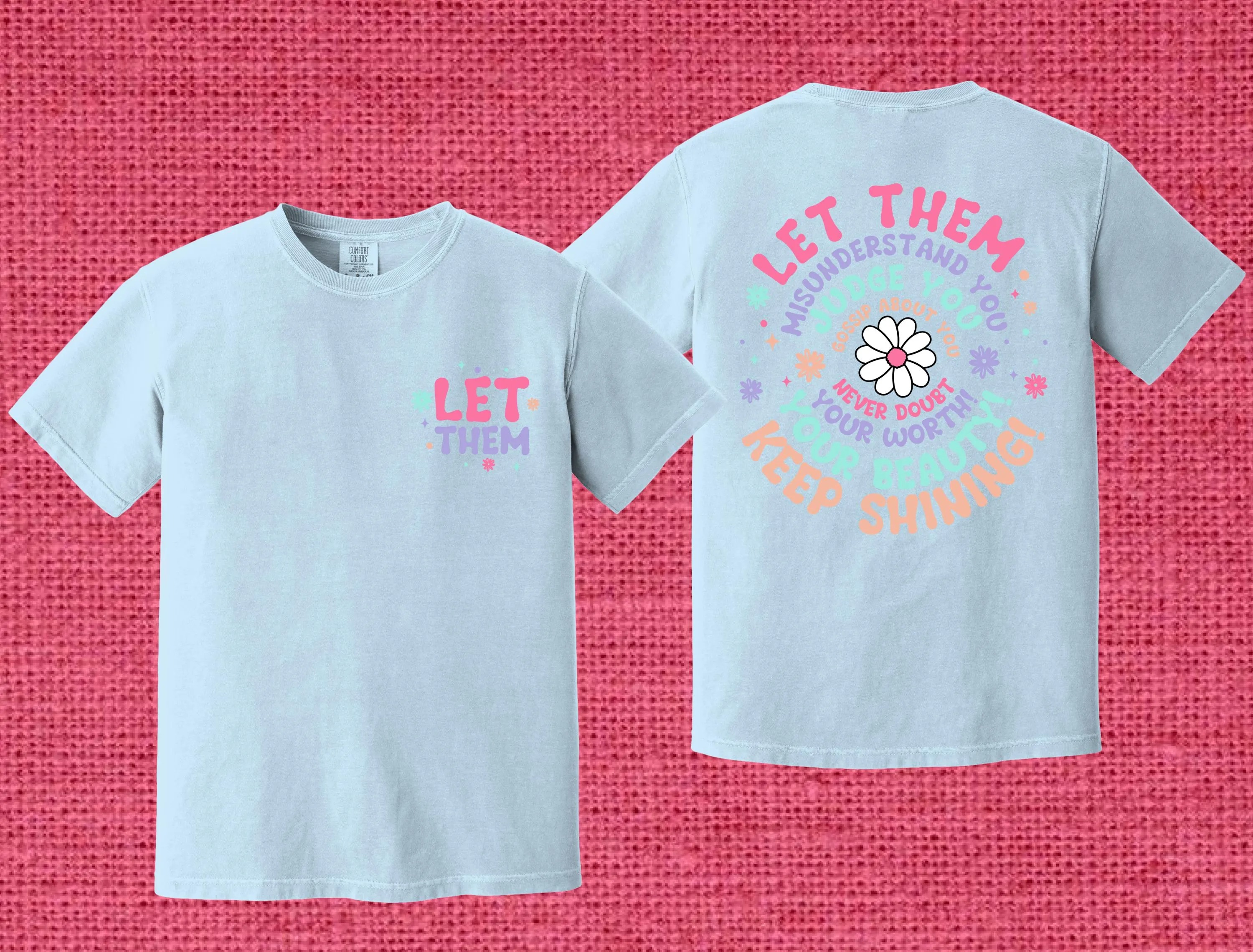 Love in Faith | Let Them Tee | Self Love Shirt for Women