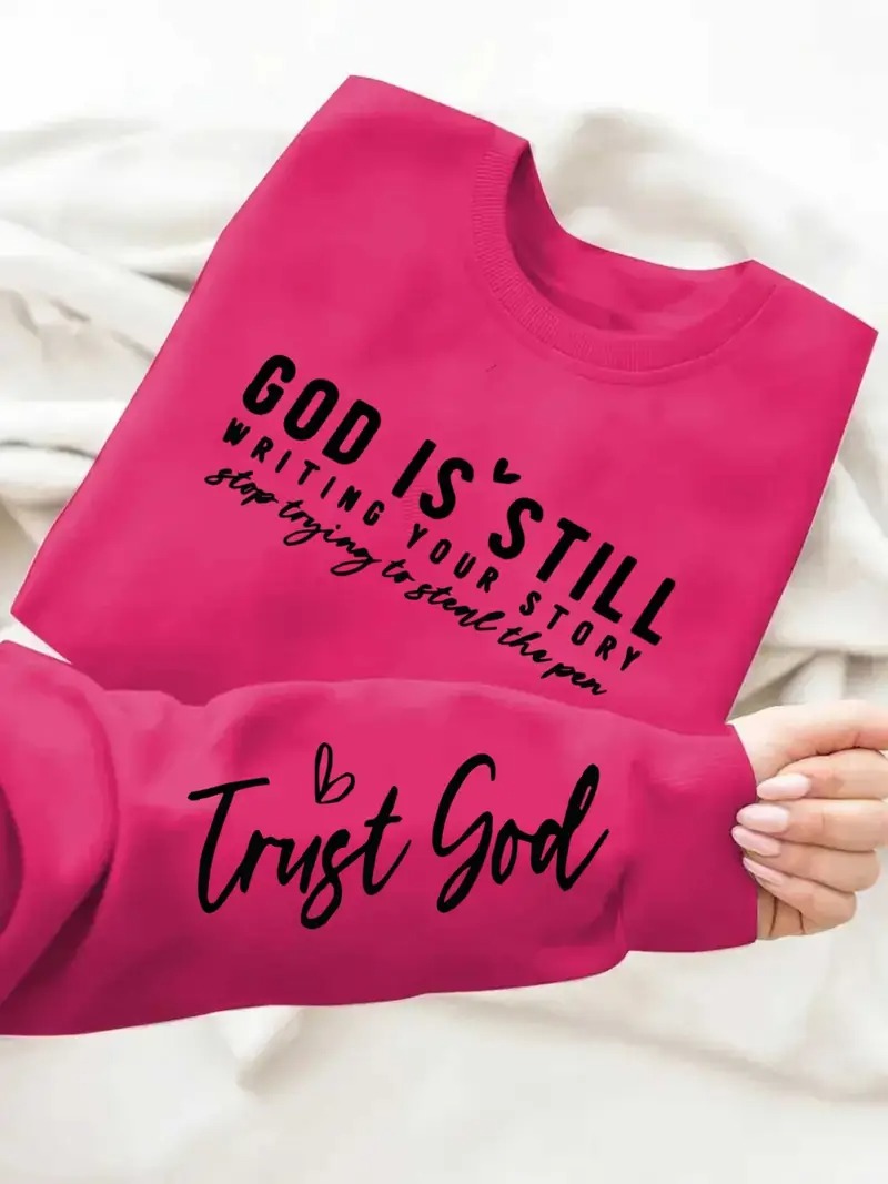 'God Is Still Writing Your Story' Printed Christian Sweatshirt