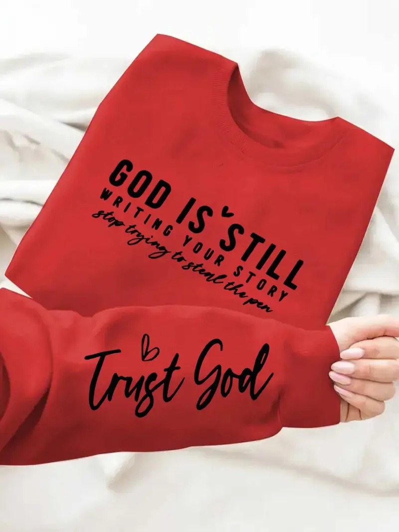 'God Is Still Writing Your Story' Printed Christian Sweatshirt
