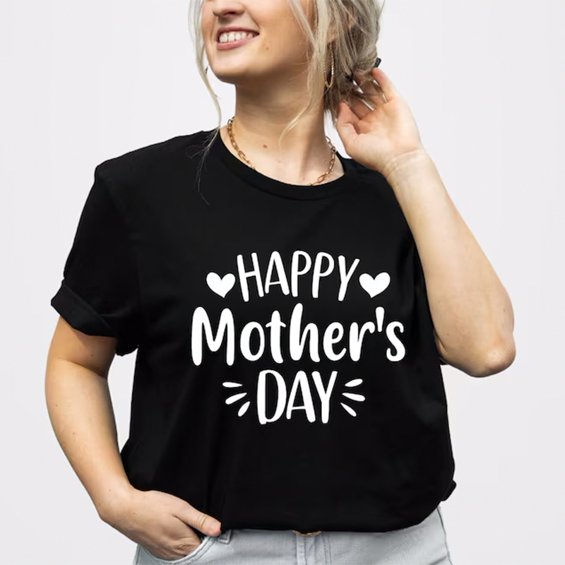 New🔥Happy Mother's Day💕 - T Shirt（Buy 2 Free Shipping）