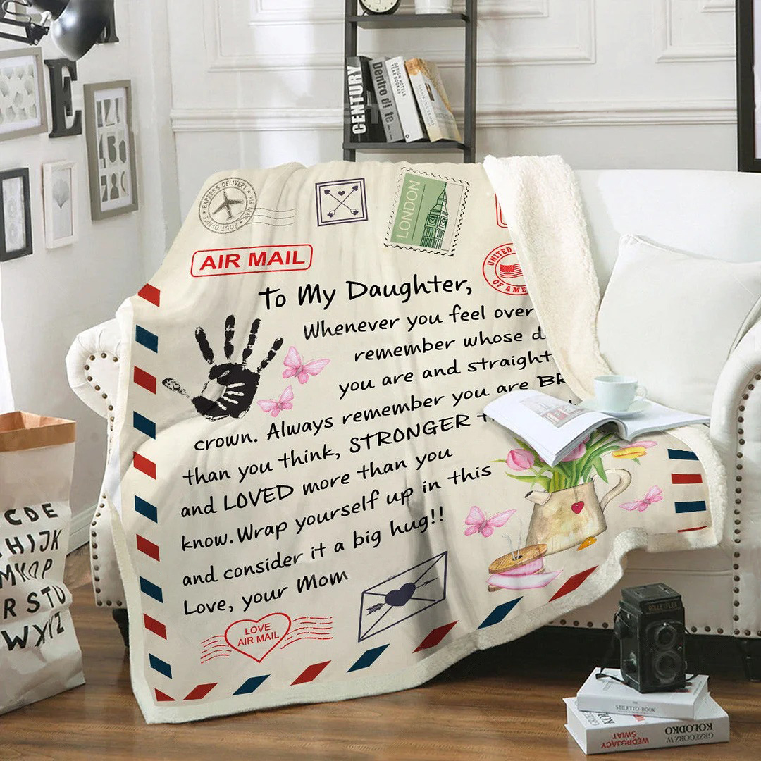 ❤️🎁 LOVE LETTER TO MY DAUGHTER, ALWAYS REMEMBER YOU ARE BRAVER THAN YOU THINK, LOVE MOM -  COZY PLUSH FLEECE/PREMIUM SHERPA BLANKET