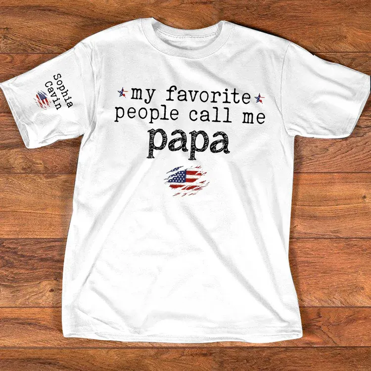 Custom Grandpa Shirt My Favorite People Call Me Papa American Flag Tee Personalized Family Gift for Men