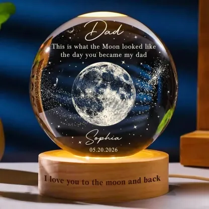 Personalized Dad Moons Phase Crystal Ball Night Light, The Day You Became My Dad Gift