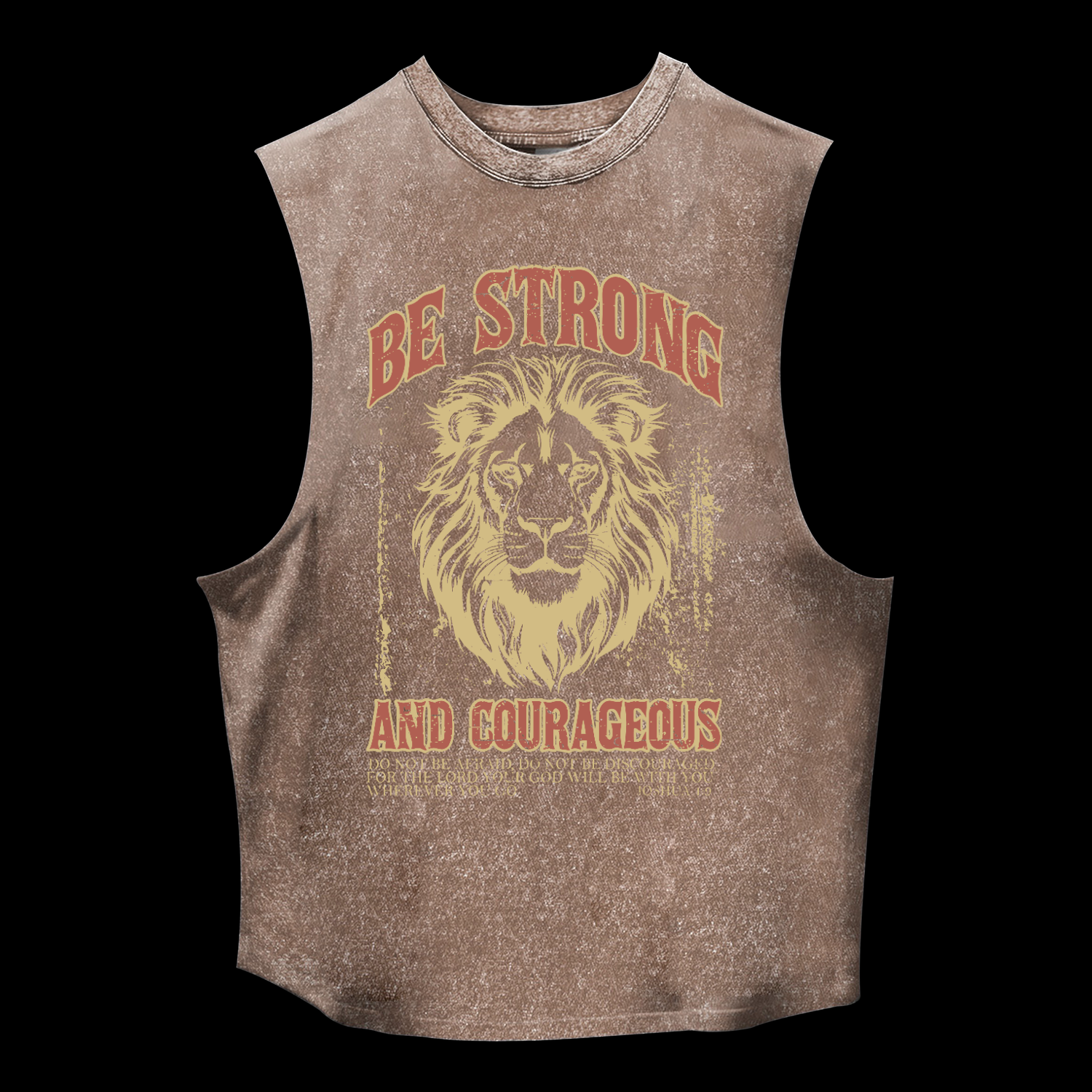 Be Strong And Courageous Washed Tank