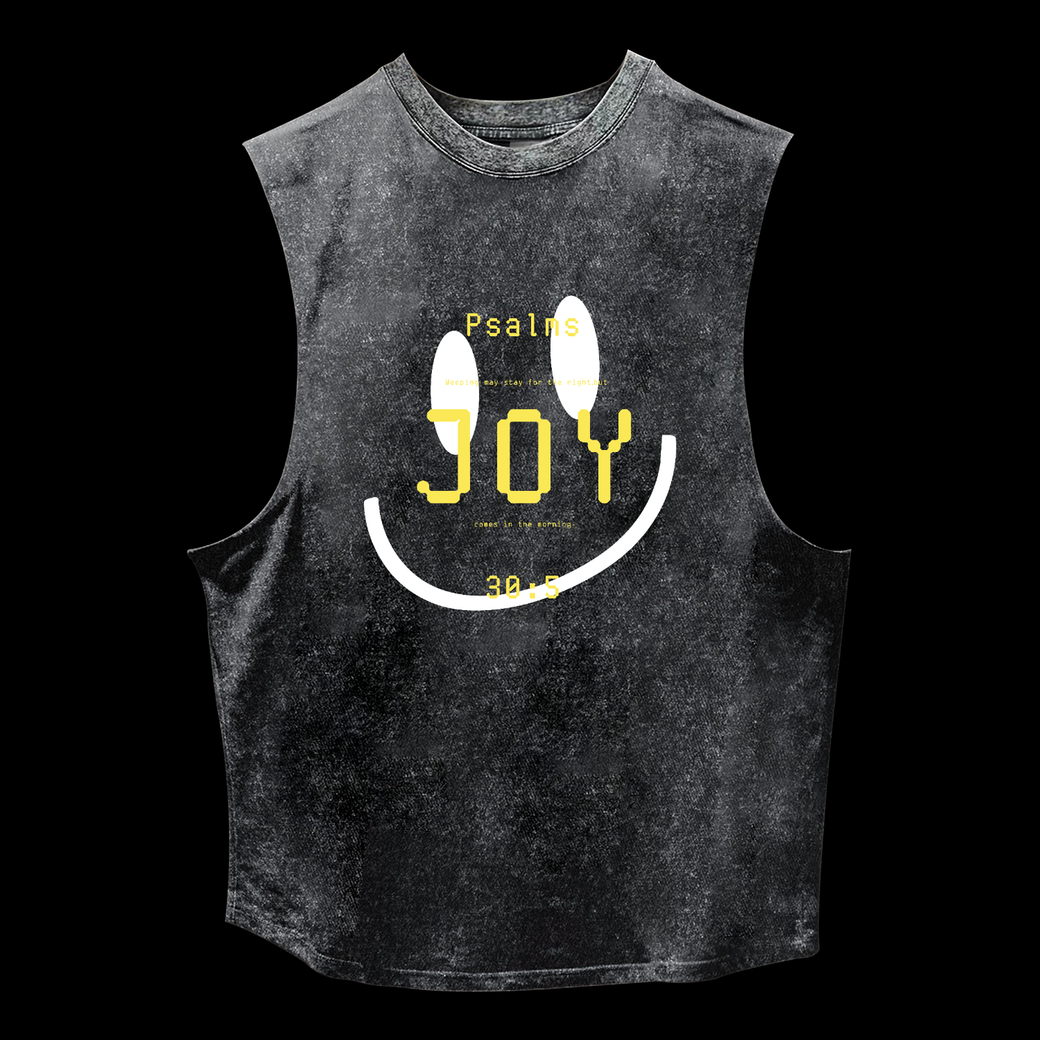 Joy Psalm 30:5 Washed Tank