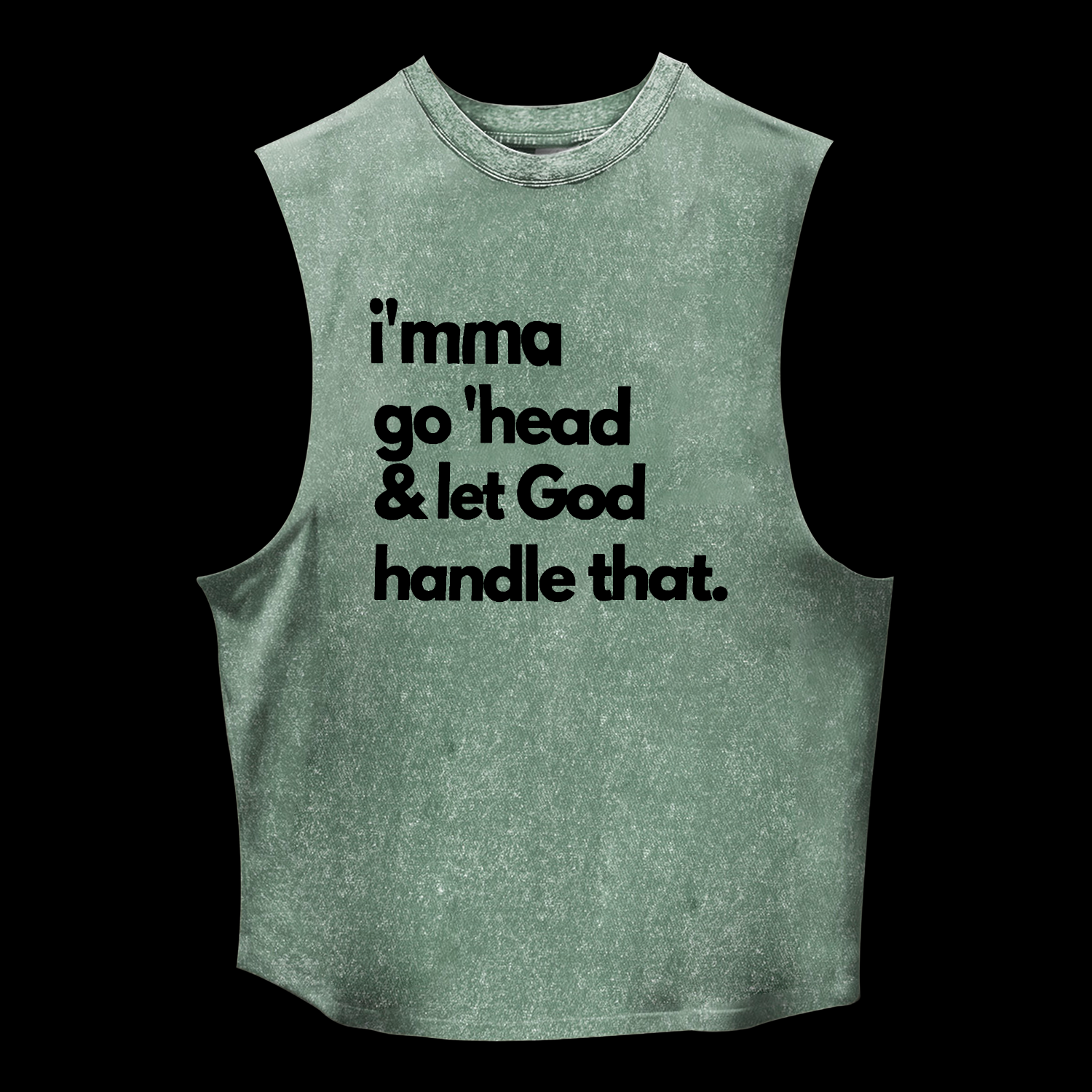 Let God Handle That Washed Tank