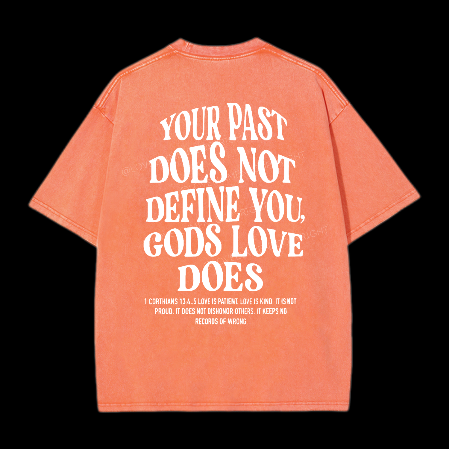 Your Past Does Not Define God's Love Does Washed T-Shirt