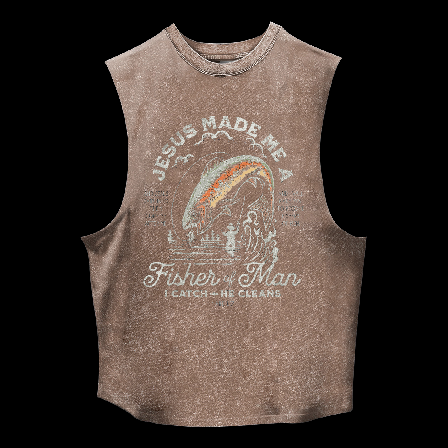 Jesus Made Me A Fisher Of Man Washed Tank