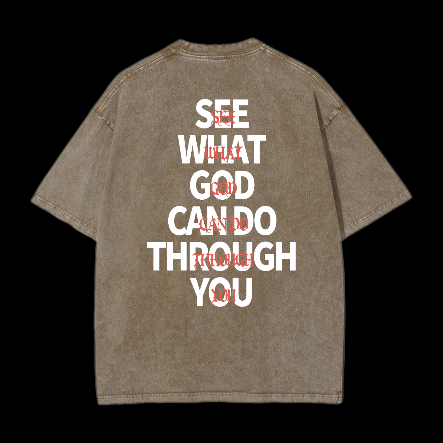 See What God Can Do Through You Washed T-Shirt