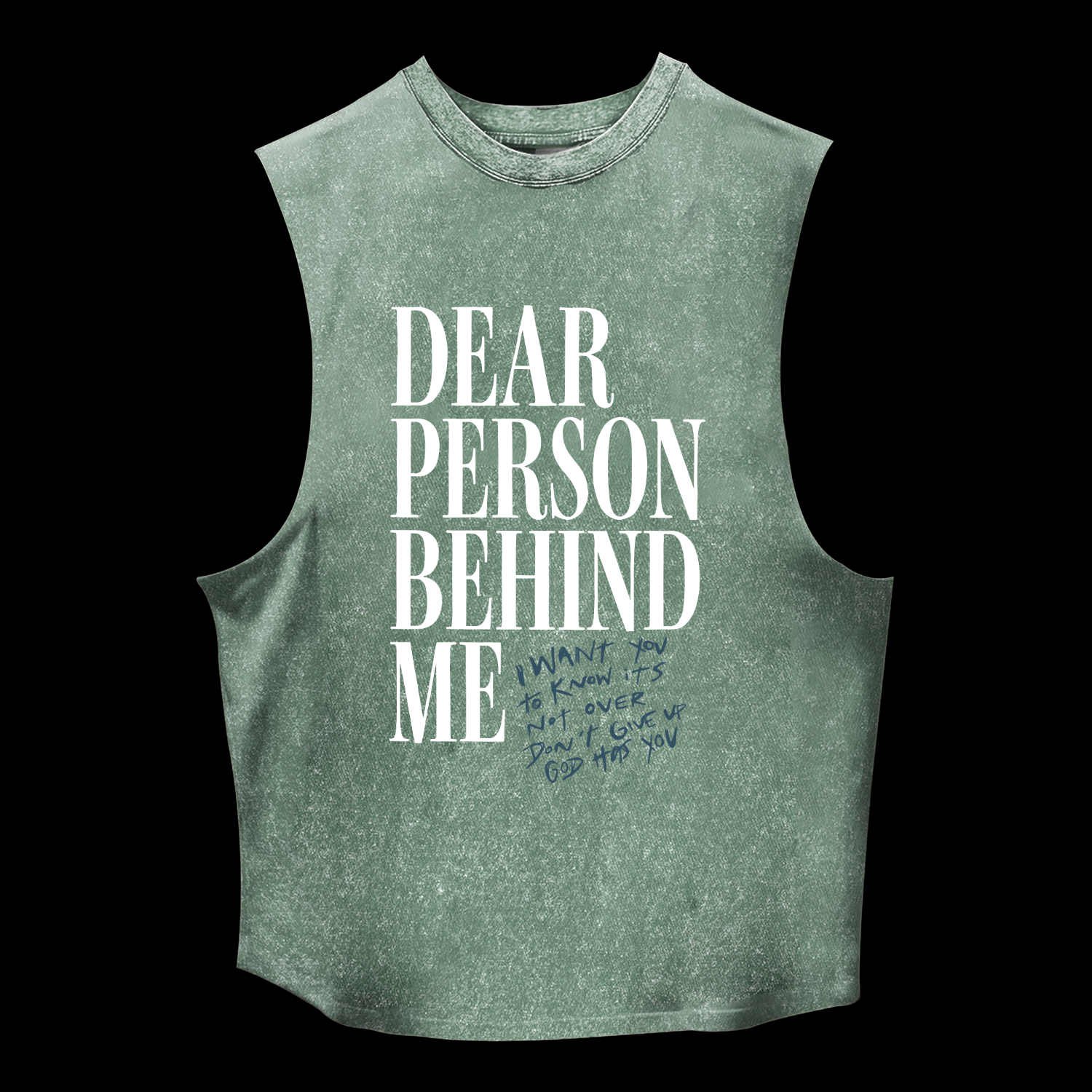 Dear Person Behind Me Washed Tank