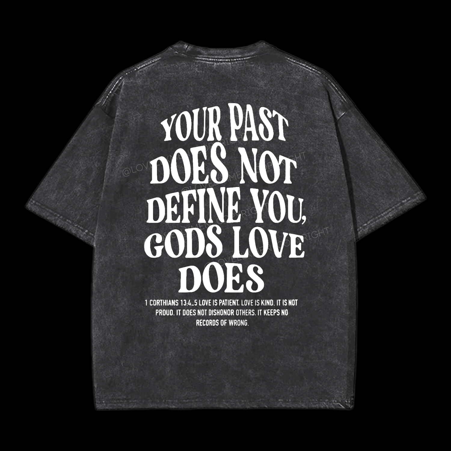 Your Past Does Not Define God's Love Does Washed T-Shirt