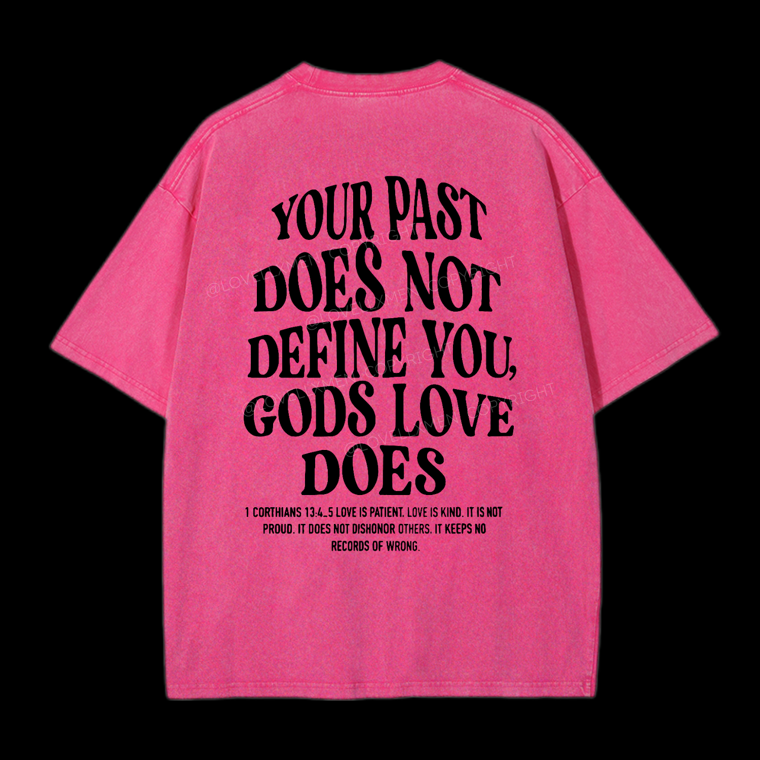 Your Past Does Not Define God's Love Does Washed T-Shirt