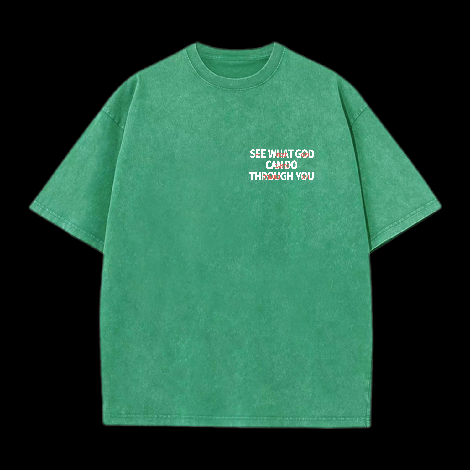 See What God Can Do Through You Washed T-Shirt