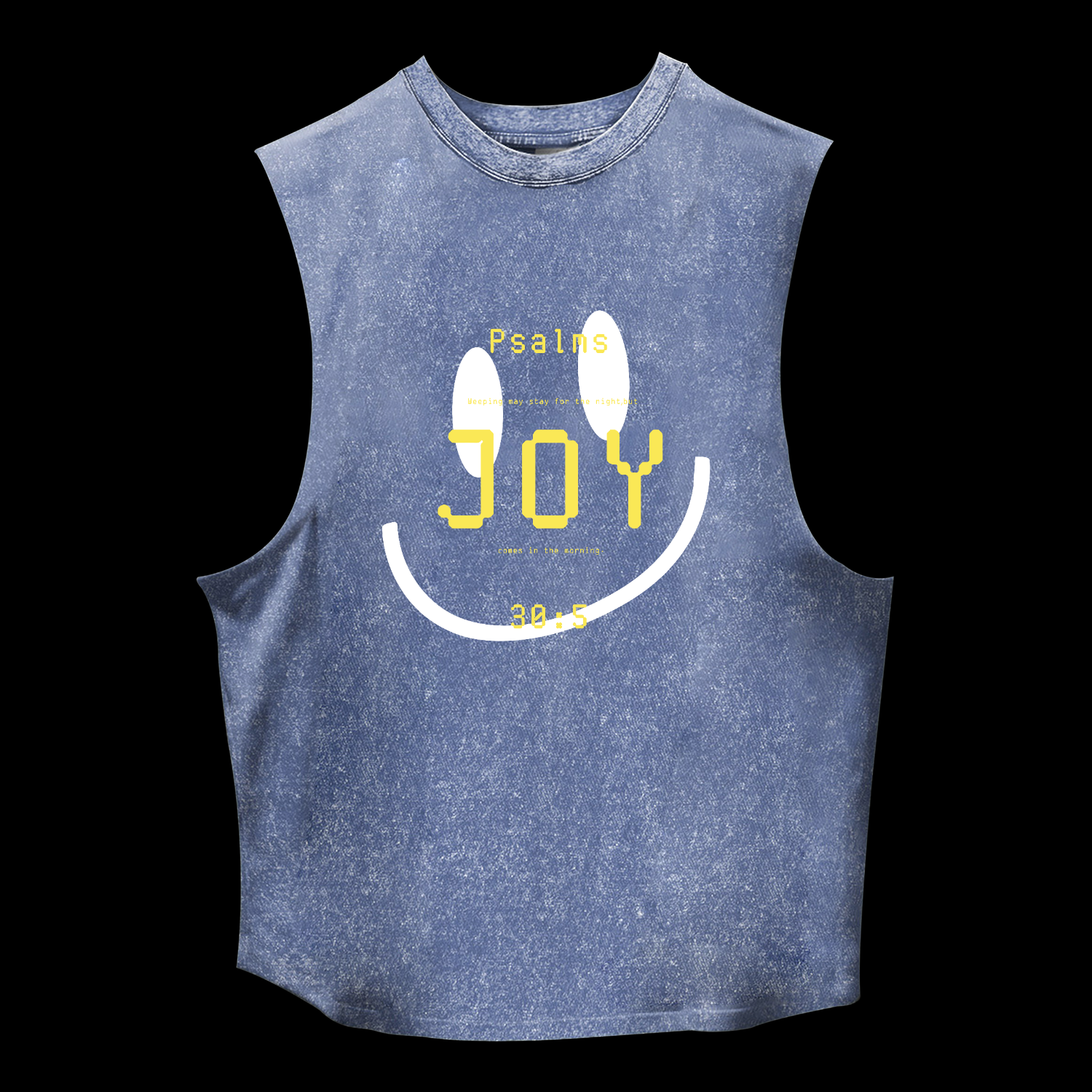 Joy Psalm 30:5 Washed Tank